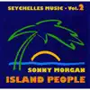 Sonny Morgan - Seychelles Music - Island People, Vol. 2